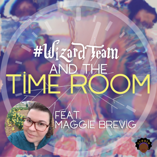 Copy of #WizardTeam and the Time Room