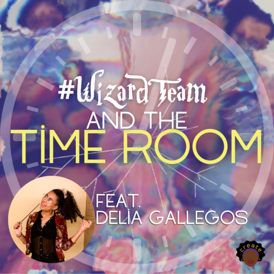 Delia #WizardTeam and the Time Room